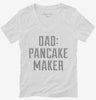Dad Pancake Maker Fathers Day Womens Vneck Shirt 666x695.jpg?v=1700556389