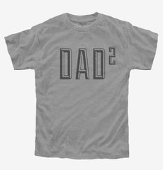 Dad Squared Youth Shirt