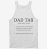 Dad Tax Tanktop 666x695.jpg?v=1700342030
