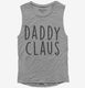 Daddy Claus Matching Family grey Womens Muscle Tank