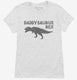 Daddysaurus Rex Funny Cute Dinosaur Father's Day Gift white Womens
