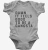 Damn It Feels Good To Be A Gangsta Baby Bodysuit 666x695.jpg?v=1700388134