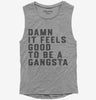 Damn It Feels Good To Be A Gangsta Womens Muscle Tank Top 666x695.jpg?v=1700388134