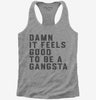 Damn It Feels Good To Be A Gangsta Womens Racerback Tank Top 666x695.jpg?v=1700388133