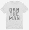 Dan The Man Shirt 666x695.jpg?v=1700440990