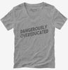 Dangerously Overeducated Womens Vneck