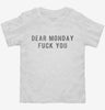 Dear Monday Fuck You Toddler Shirt 666x695.jpg?v=1700651086