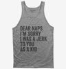 Dear Naps Im Sorry I Was A Jerk To You When I Was A Kid Tank Top 666x695.jpg?v=1700404699