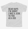 Dear Naps Im Sorry I Was A Jerk To You When I Was A Kid Youth