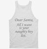 Dear Santa All I Want Is Your Naughty Boy List Tanktop 666x695.jpg?v=1700418177