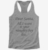 Dear Santa All I Want Is Your Naughty Boy List Womens Racerback Tank Top 666x695.jpg?v=1700418177