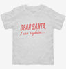 Dear Santa I Can Explain Toddler Shirt 666x695.jpg?v=1700484616