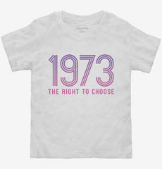 Defend Roe 1973 Women's Right to Choose Toddler Shirt