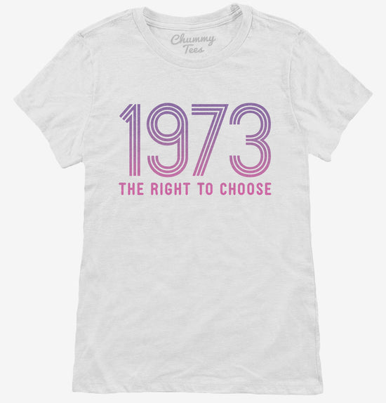 Defend Roe 1973 Women's Right to Choose T-Shirt