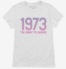Defend Roe 1973 Women's Right to Choose Womens T-Shirt
