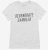 Degenerate Gambler Womens Shirt 666x695.jpg?v=1700556296
