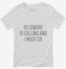 Delaware Is Calling And I Must Go Womens Vneck Shirt 666x695.jpg?v=1700501674