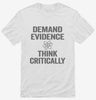 Demand Evidence And Think Critically Shirt 666x695.jpg?v=1700414520