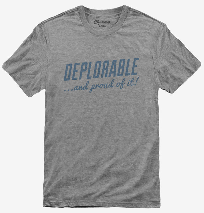 Deplorable and Proud T-Shirt