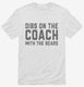 Dibs On The Coach With The Beard Coach Wife Girlfriend white Mens