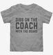 Dibs On The Coach With The Beard Coach Wife Girlfriend grey Toddler Tee