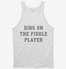 Dibs On The Fiddle Player Tanktop 666x695.jpg?v=1700360640