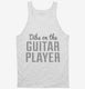Dibs On The Guitar Player white Tank