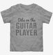 Dibs On The Guitar Player grey Toddler Tee