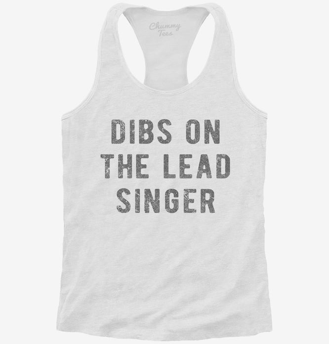 Dibs On The Lead Singer T-Shirt
