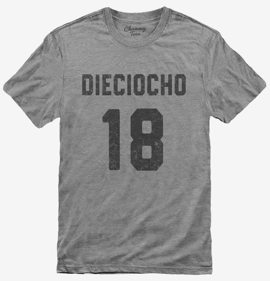 Dieciocho Cumpleanos T-Shirt