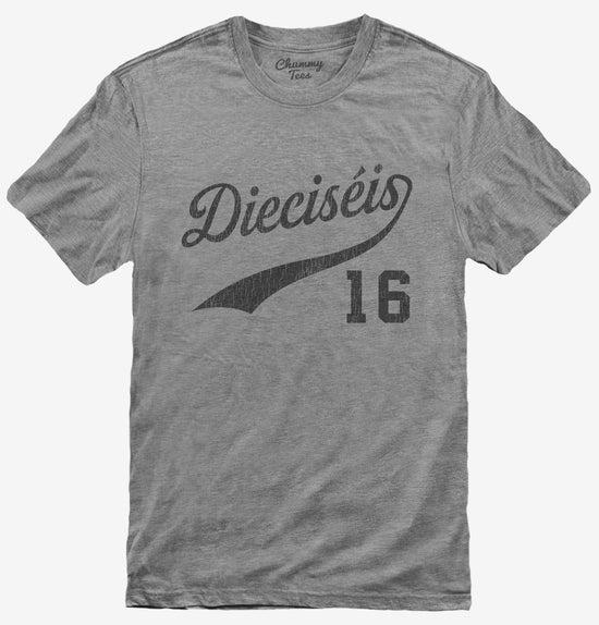 Dieciseis T-Shirt