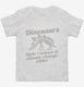 Dinosaurs Didn't Believe in Climate Change Either white Toddler Tee
