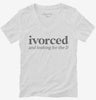 Divorced And Looking For The D Womens Vneck Shirt 666x695.jpg?v=1700369169