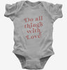 Do All Things With Love Baby Bodysuit 666x695.jpg?v=1700369131