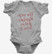 Do All Things With Love grey Infant Bodysuit
