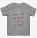 Do All Things With Love grey Toddler Tee