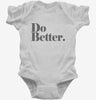 Do Better Infant Bodysuit 666x695.jpg?v=1700395146
