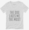 Dog Likes Me The Most Womens Vneck Shirt 666x695.jpg?v=1700509821