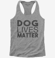 Dog Lives Matter Womens Racerback Tank