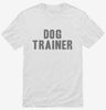 Dog Trainer Shirt 666x695.jpg?v=1700441129