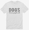 Dogs Vs People Shirt 666x695.jpg?v=1700556010