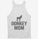 Donkey Mom white Tank