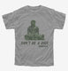 Don't Be A Dick Funny Buddha Quote grey Youth Tee