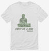 Dont Be A Dick Funny Buddha Quote Shirt 666x695.jpg?v=1708084341