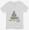 Dont Be A Dick Funny Buddha Quote Womens Vneck Shirt 666x695.jpg?v=1708084341