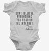 Dont Believe Everything You Read On The Internet Thomas Jefferson Quote Infant Bodysuit 666x695.jpg?v=1700555878