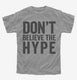 Don't Believe The Hype  Youth Tee