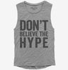 Dont Believe The Hype Womens Muscle Tank Top 666x695.jpg?v=1700414429