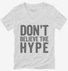Dont Believe The Hype Womens Vneck Shirt 666x695.jpg?v=1700414429