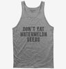Dont Eat Watermelon Seeds Tank Top 666x695.jpg?v=1700555828